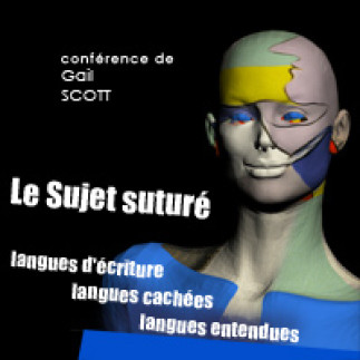 Le Sujet suturé : langues d'écriture, langues cachées, langues entendues
