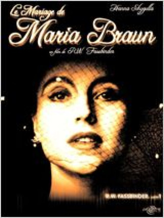 THE MARRIAGE OF MARIA BRAUN (R.W. Fassbinder)