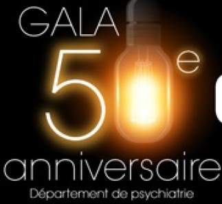 GALA 50e anniversaire du Département de psychiatrie