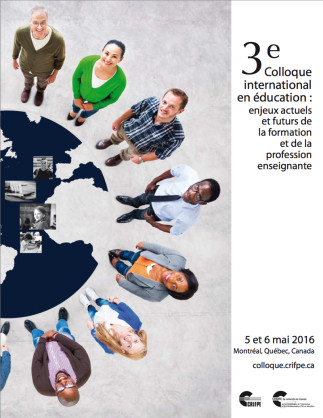 Appel à contributions : 3e Colloque internationale en éducation : Enjeux actuels et futurs de la formation et profession enseignante