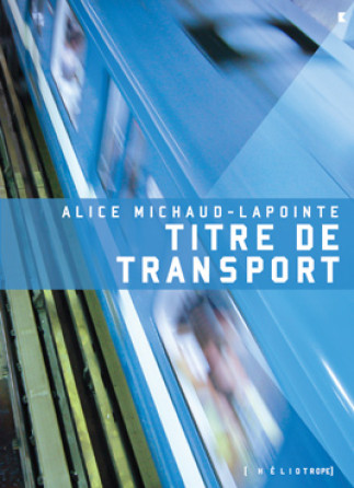 Causerie avec Alice Michaud-Lapointe, auteure de 'Titre de transport'