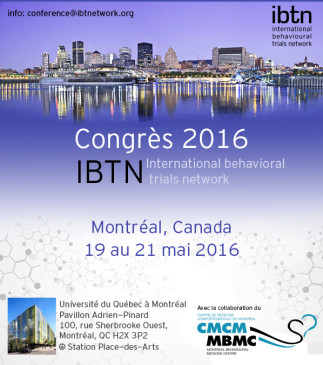 1er Congrès international à Montréal de l’International Behavioural Trials Network (IBTN)