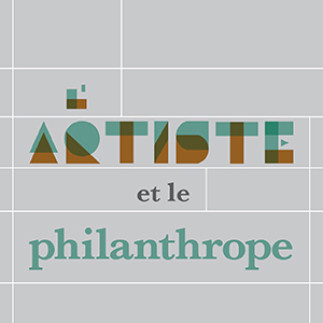 Exposition L’artiste et le philanthrope
