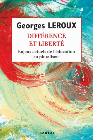 Causerie avec Georges Leroux : Différence et liberté