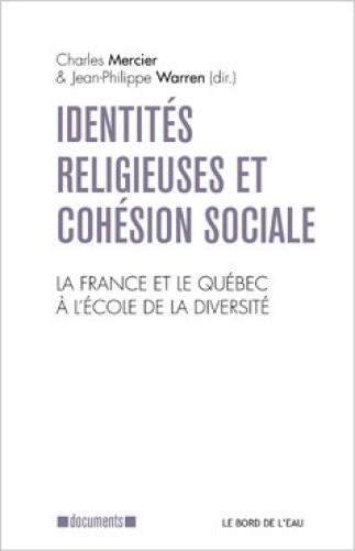Identités religieuses, cohésion sociale, diversité en France et au Québec