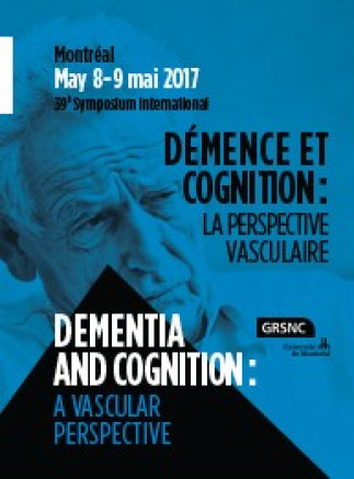 Symposium du GRSNC- «Dementia and Cognition: a Vascular Perspective»