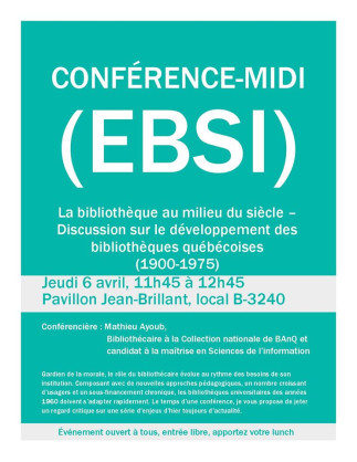 EBSI - Conférence midi : La bibliothèque au milieu du siècle – Discussion sur le développement des bibliothèques québécoises (1900-1975)