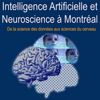 Intelligence artificielle et neuroscience à Montréal