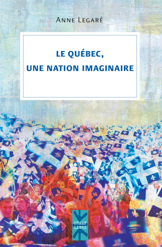 Causerie : Le Québec, une nation imaginaire