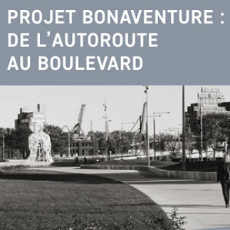 Projet Bonaventure : de l’autoroute au boulevard