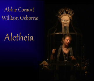 « Aletheia » - Théâtre musical de William Osborne avec Abbie Conant