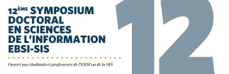 12ème symposium doctoral en sciences de l’information EBSI-SIS