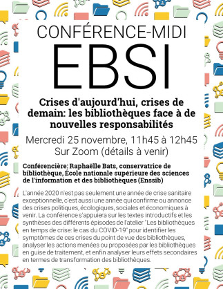 Conférence-midi à l'EBSI- Crises d'aujourd'hui, crises de demain : Les bibliothèques face à de nouvelles responsabilités