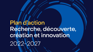 Diffusion du lancement du nouveau Plan d’action Recherche, découverte, création et innovation 2022-2027