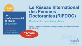 Conférences-midi à l'EBSI-Le Réseau International des Femmes Doctorantes (RIFDOC) : Une hsitoire de collaboration