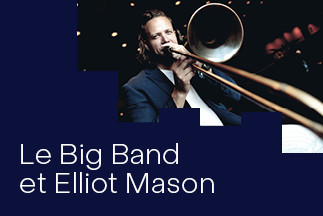 Le Big Band de l’UdeM et Elliot Mason