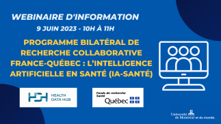 Webinaire  - Programme bilatéral de recherche collaborative France-Québec IA et Santé