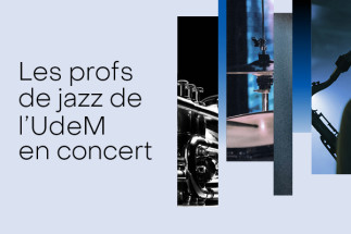Les profs de jazz de l'UdeM en concert