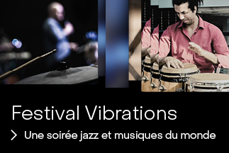 Festival Vibrations – Une soirée jazz et musiques du monde