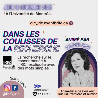 Le jeudi 16 novembre, l'IRIC vous invite dans les coulisses de la recherche sur le cancer