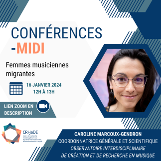 Conférences-midi du CRI-JaDE n°6 : Femmes musiciennes migrantes avec Caroline Marcoux-Gendron