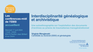 [Conférence midi EBSI] Virginie Wenglenski présente « Interdisciplinarité généalogique et archivistique »