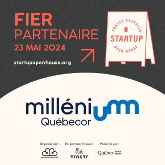 Portes Ouvertes Startup Open House - Millénium Québecor