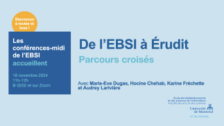 [Conférence midi EBSI]  De l’EBSI à Érudit : Parcours croisés