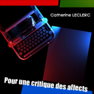 Pour une critique des affects ou l'histoire d'une québéciste francophone lisant «Writing in the Time of Nationalism»
