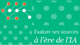 Évaluer ses sources à l'ère de l'Intelligence artificielle