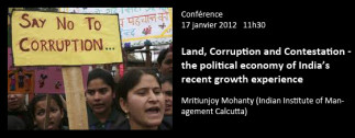 Land, Corruption and Contestation - the political economy of India’s recent growth experience