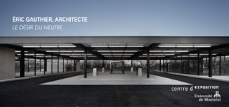 Vernissage de l'exposition «Éric Gauthier, architecte - Le désir du neutre»